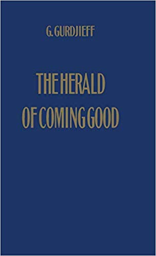 Gurdjieff herald of the coming good